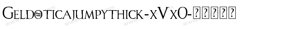 Geldoticajumpythick-x5x0字体转换