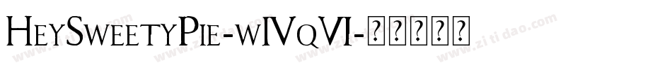 HeySweetyPie-w4q6字体转换
