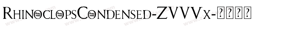 RhinoclopsCondensed-ZVV5x字体转换