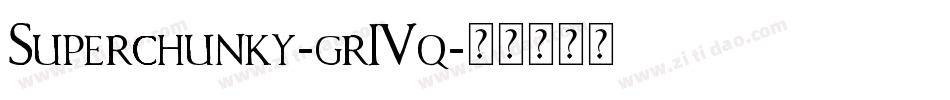 Superchunky-gr4q字体转换