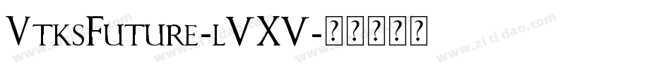 VtksFuture-l5X5字体转换