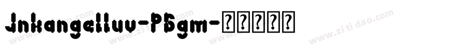 Jnkangelluv-PGgm字体转换