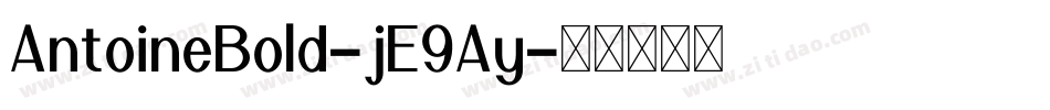 AntoineBold-jE9Ay字体转换