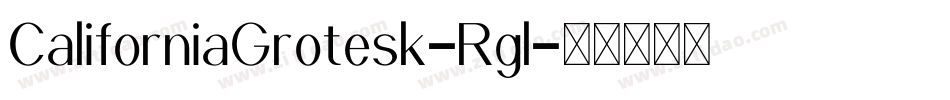 CaliforniaGrotesk-Rgl字体转换