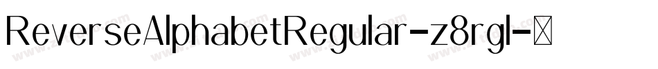 ReverseAlphabetRegular-z8rgl字体转换