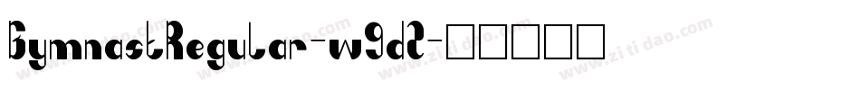 GymnastRegular-w9d2字体转换 GymnastRegular-w9d2字体转换
