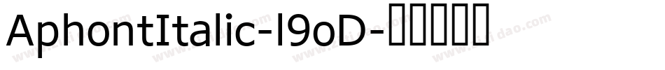 AphontItalic-l9oD字体转换