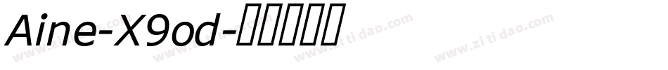 Aine-X9od字体转换