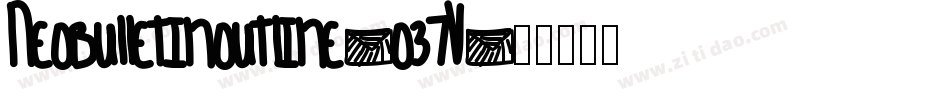 Neobulletinoutline-o37V字体转换
