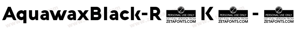 AquawaxBlack-R2K3字体转换
