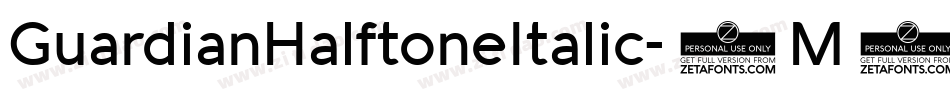 GuardianHalftoneItalic-8M8Y0字体转换