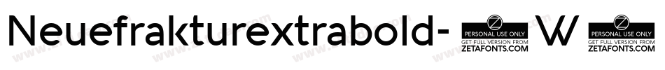 Neuefrakturextrabold-0W8z字体转换