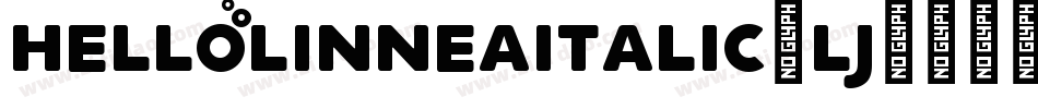 HelloLinneaItalic-Lj73字体转换