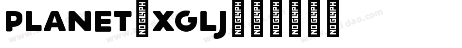 Planet-XGLj字体转换