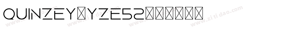 Quinzey-YzE52字体转换 Quinzey-YzE52字体转换