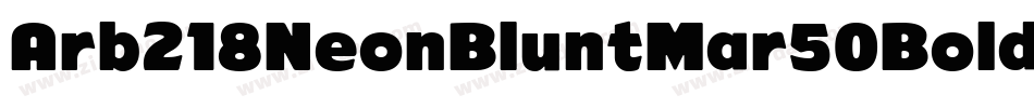 Arb218NeonBluntMar50Bold-9Bzj字体转换