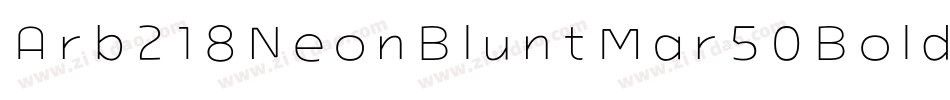 Arb218NeonBluntMar50Bold-9Bzj字体转换