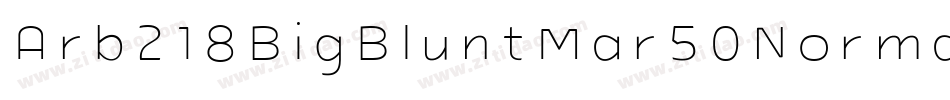 Arb218BigBluntMar50Normal-q1Y2字体转换