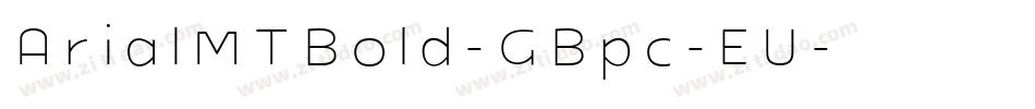 ArialMTBold-GBpc-EU字体转换