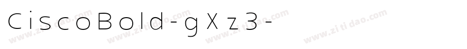 CiscoBold-gXz3字体转换