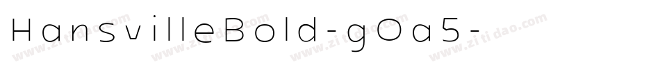 HansvilleBold-gOa5字体转换