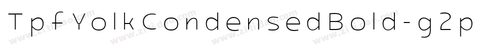 TpfYolkCondensedBold-g2pR字体转换