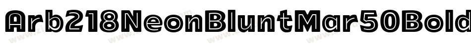 Arb218NeonBluntMar50Bold-9Bzj字体转换