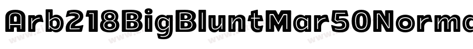 Arb218BigBluntMar50Normal-q1Y2字体转换