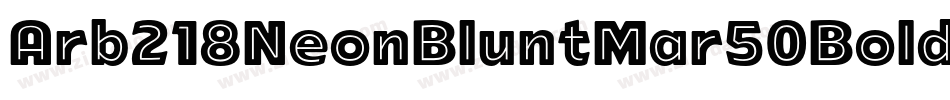 Arb218NeonBluntMar50Bold-G1qq字体转换