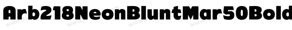 Arb218NeonBluntMar50Bold-9Bzj字体转换