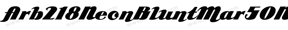 Arb218NeonBluntMar50NormalItalic-nnYV字体转换