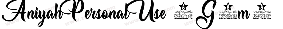 AniyahPersonalUse-1G9m2字体转换 AniyahPersonalUse-1G9m2字体转换