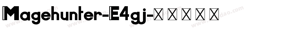 Magehunter-E4gj字体转换