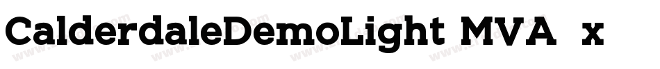 CalderdaleDemoLight-MVA8x字体转换