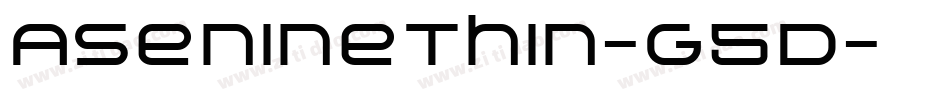 AsenineThin-G5D字体转换 AsenineThin-G5D字体转换