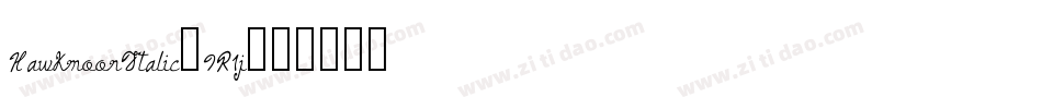 HawkmoonItalic-9R1j字体转换