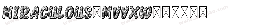 Miraculous-MVVXw字体转换