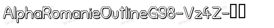 AlphaRomanieOutlineG98-Vz4Z字体转换