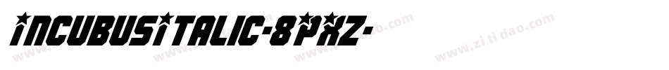 IncubusItalic-8PXz字体转换