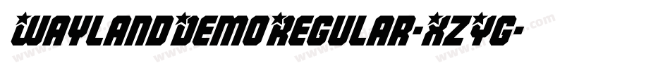 WaylandDemoRegular-XzYg字体转换