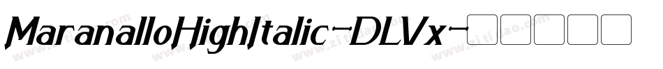 MaranalloHighItalic-DLVx字体转换