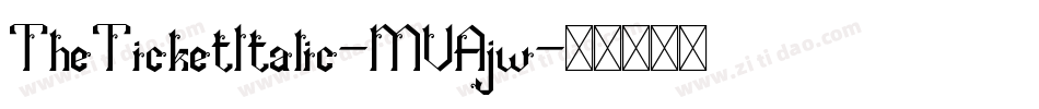 TheTicketItalic-MVAjw字体转换