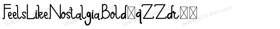 FeelsLikeNostalgiaBold-qZZdr字体转换