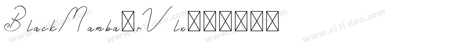 BlackMamba-rVlx字体转换 BlackMamba-rVlx字体转换