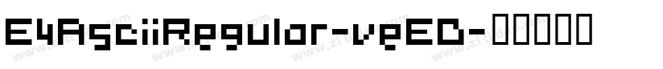E4AsciiRegular-veED字体转换