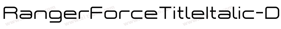 RangerForceTitleItalic-DOY5W字体转换 RangerForceTitleItalic-DOY5W字体转换