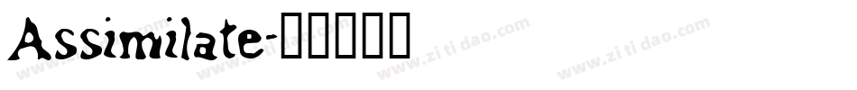 Assimilate字体转换