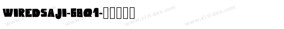 WiredSaji-68q1字体转换