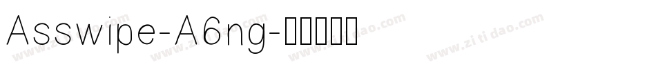 Asswipe-A6ng字体转换