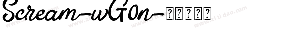 Scream-wG0n字体转换 Scream-wG0n字体转换